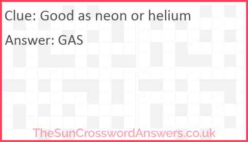 Good as neon or helium Answer
