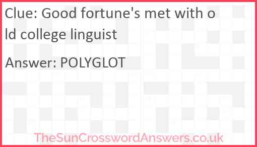 Good fortune's met with old college linguist Answer