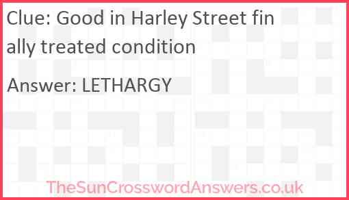 Good in Harley Street finally treated condition Answer