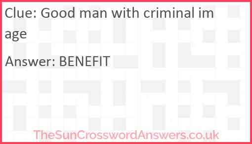 Good man with criminal image Answer