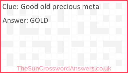 Good old precious metal Answer