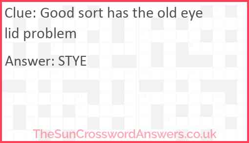 Good sort has the old eyelid problem Answer