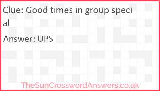 Good times in group special Answer
