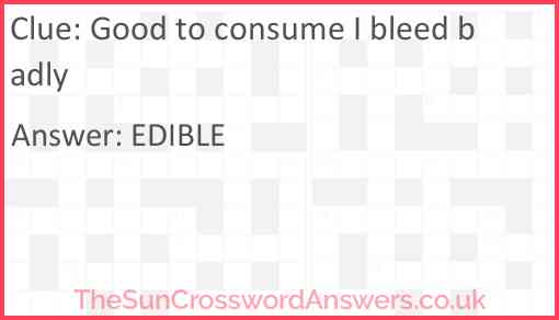 Good to consume I bleed badly Answer