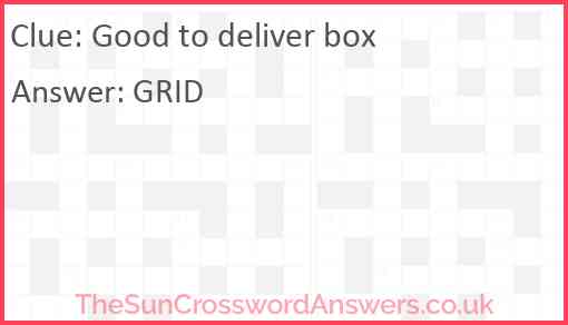 Good to deliver box Answer