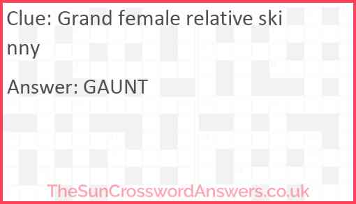 Grand female relative skinny Answer