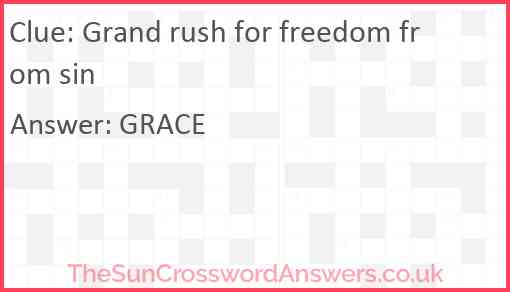 Grand rush for freedom from sin Answer