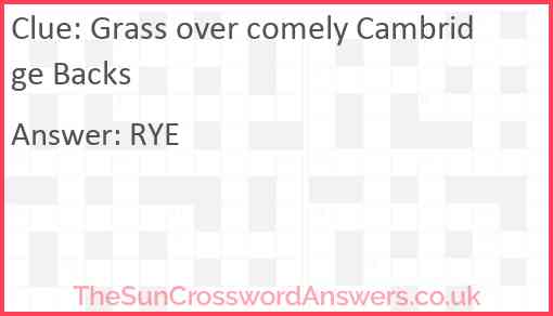 Grass over comely Cambridge Backs Answer