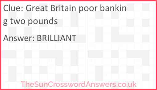 Great Britain poor banking two pounds Answer