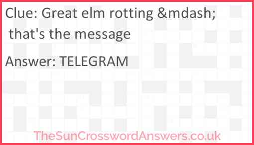 Great elm rotting &mdash; that's the message Answer