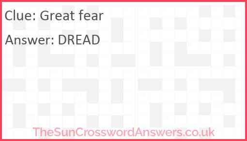 Great fear crossword clue TheSunCrosswordAnswers co uk