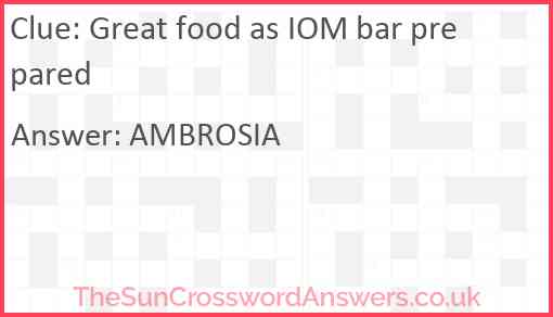 Great food as IOM bar prepared Answer