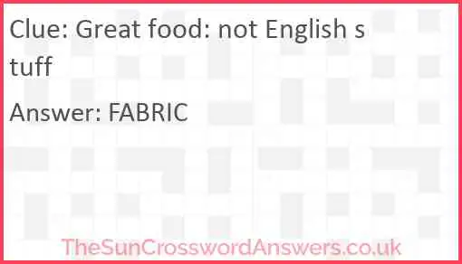 Great food not English stuff Answer