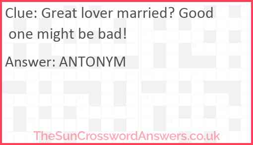 Great lover married? Good one might be bad! Answer