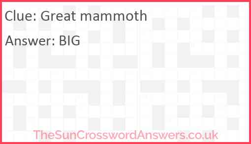 Great mammoth Answer