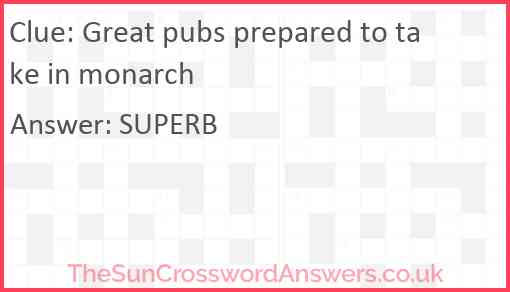 Great pubs prepared to take in monarch Answer