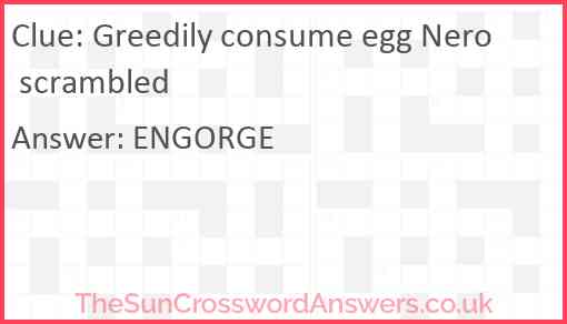 Greedily consume egg Nero scrambled Answer