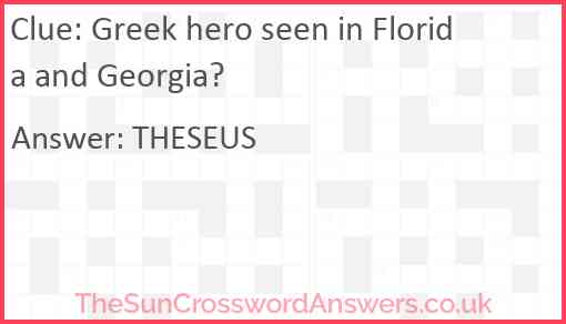 Greek hero seen in Florida and Georgia? Answer