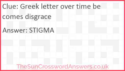 Greek letter over time becomes disgrace Answer