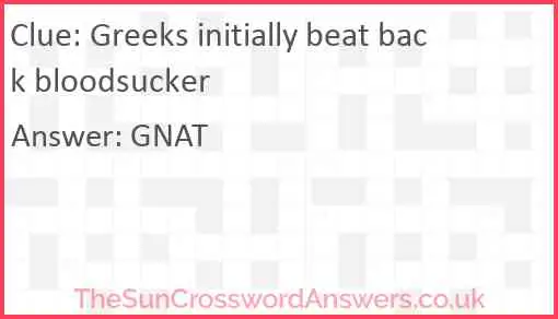 Greeks initially beat back bloodsucker Answer