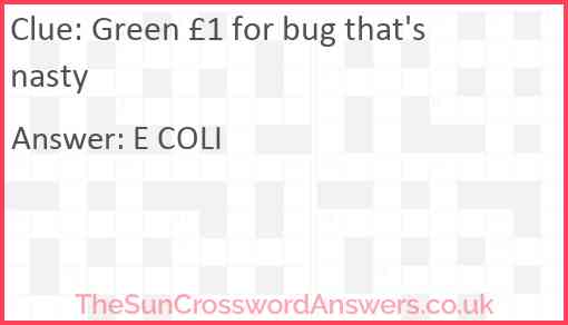 Green £1 for bug that's nasty Answer