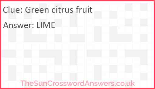 Green citrus fruit Answer