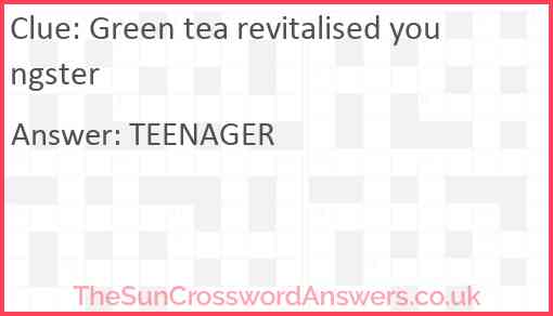Green tea revitalised youngster Answer