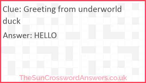 Greeting from underworld duck Answer