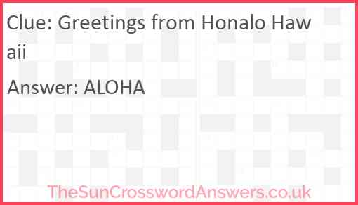 Greetings from Honalo Hawaii Answer