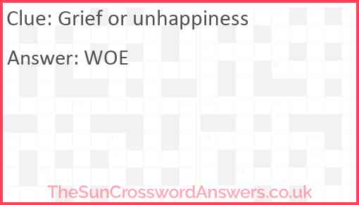 Grief or unhappiness Answer