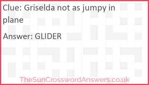 Griselda not as jumpy in plane Answer