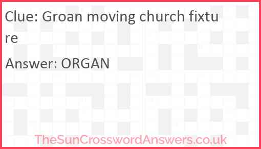 Groan moving church fixture Answer