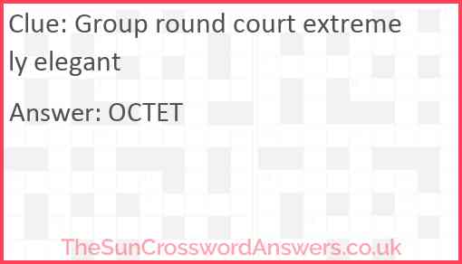 Group round court extremely elegant Answer