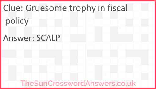 Gruesome trophy in fiscal policy Answer