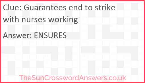 Guarantees end to strike with nurses working Answer