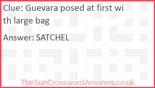 Guevara posed at first with large bag Answer