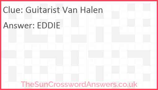 Guitarist Van Halen crossword clue TheSunCrosswordAnswers co uk