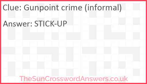 Gunpoint crime (informal) Answer