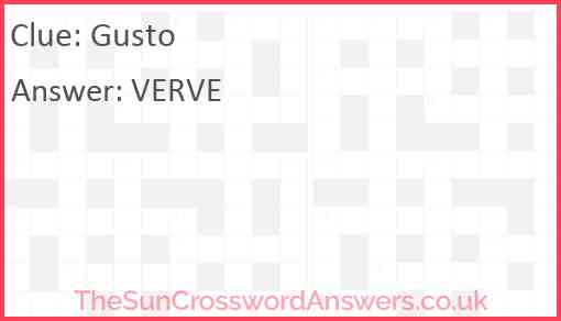 Gusto crossword clue TheSunCrosswordAnswers co uk