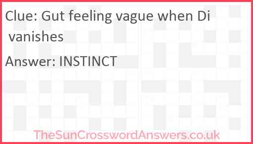 Gut feeling vague when Di vanishes Answer
