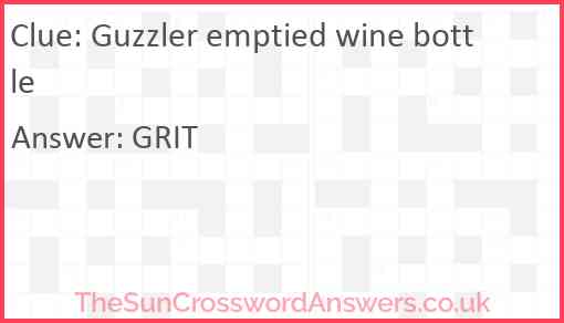 Guzzler emptied wine bottle Answer