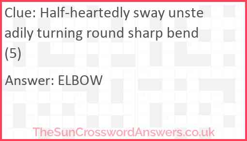 Half-heartedly sway unsteadily turning round sharp bend (5) Answer
