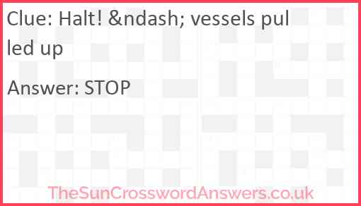 Halt! &ndash; vessels pulled up Answer