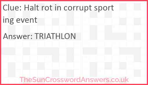 Halt rot in corrupt sporting event Answer