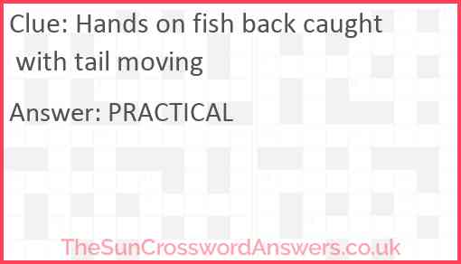 Hands on fish back caught with tail moving Answer