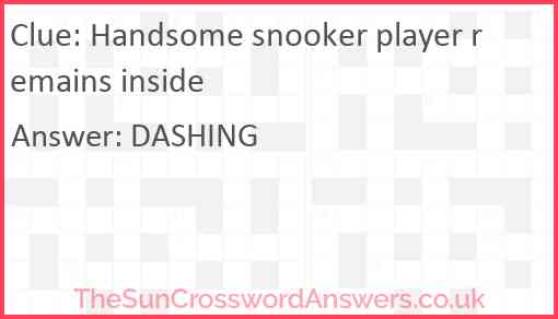 Handsome snooker player remains inside Answer