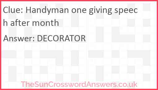 Handyman one giving speech after month Answer