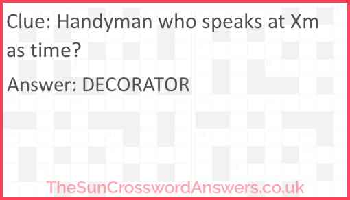 Handyman who speaks at Xmas time? Answer