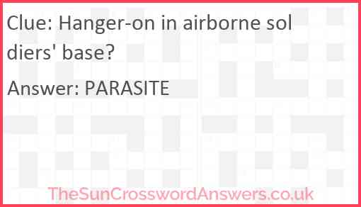 Hanger-on in airborne soldiers' base? Answer