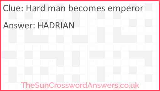 Hard man becomes emperor Answer